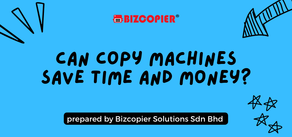 Can Copy Machines Save Time and Money?