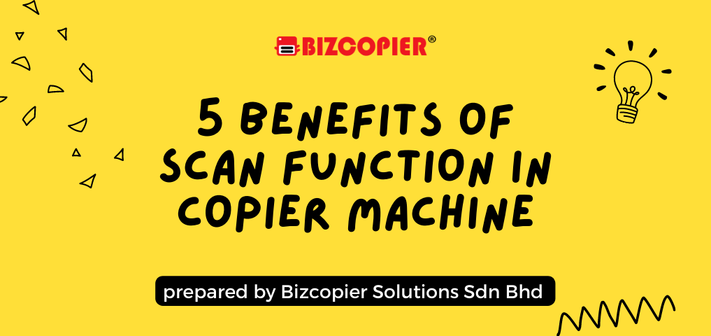 5 Benefits of Scan Function in Copier Machine