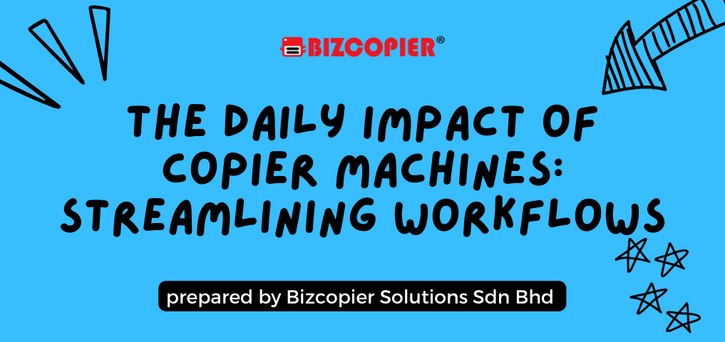 The Daily Impact of Copier Machines: Streamlining Workflows
