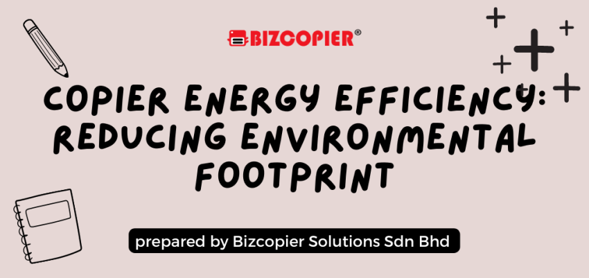 Copier Energy Efficiency: Reducing Environmental Footprint
