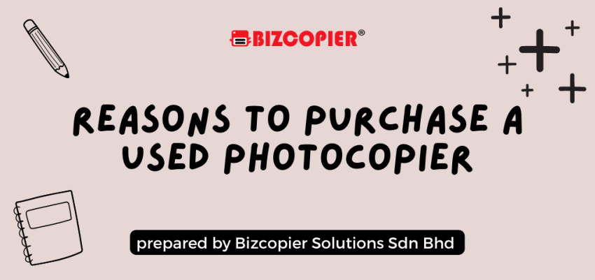 Reasons to Purchase a Used Photocopier