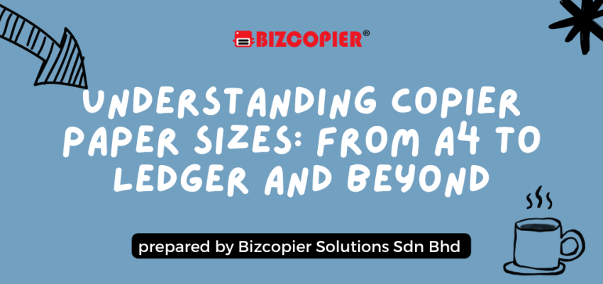 Understanding Copier Paper Sizes: From A4 to Ledger and Beyond