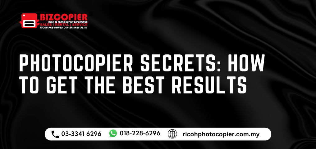 Photocopier Secrets: How to Get the Best Results